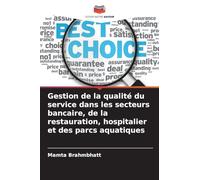 Gestion de la qualité du service dans les secteurs bancaire, de la restauration, hospitalier et des parcs aquatiques