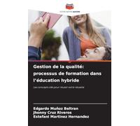 Gestion de la qualité: processus de formation dans l'éducation hybride