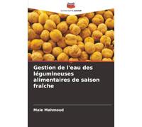Gestion de l'eau des légumineuses alimentaires de saison fraîche