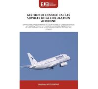 Gestion de l'Espace Par Les Services de la Circulation Aerienne: APPROCHES D'AMELIORATION A COURT TERME DE LA SECURISATION DE L'ESPACE AERIEN DE LA REPUBLIQUE DEMOCRATIQUE DU CONGO