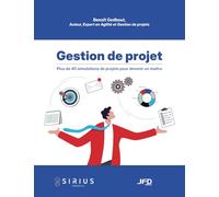 Gestion de projet: Plus de 40 simulations de projets pour devenir un maître