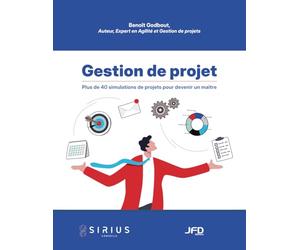 Gestion de projet: Plus de 40 simulations de projets pour devenir un maître
