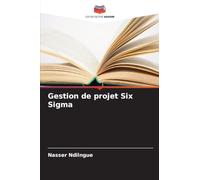 Gestion de projet Six Sigma