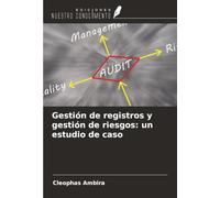 Gestión de registros y gestión de riesgos: un estudio de caso