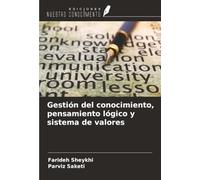 Gestión del conocimiento, pensamiento lógico y sistema de valores
