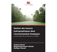 Gestion des bassins hydrographiques dans l'environnement himalayen: Le cas du bassin de la rivière Soan, au Pakistan
