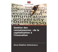 Gestion des connaissances : de la capitalisation à l'innovation