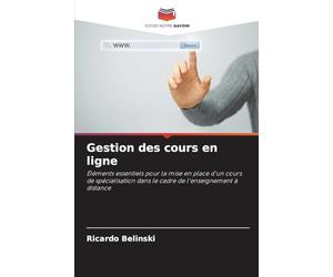 Gestion des cours en ligne: Éléments essentiels pour la mise en place d'un cours de spécialisation dans le cadre de l'enseignement à distance