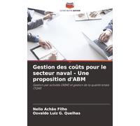 Gestion des coûts pour le secteur naval - Une proposition d'ABM: Gestion par activités (ABM) et gestion de la qualité totale (TQM)