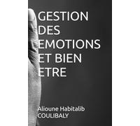 GESTION DES EMOTIONS ET BIEN ETRE