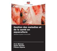 Gestion des maladies et de la santé en aquaculture: Maladies et gestion de la santé
