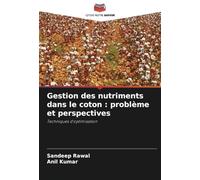 Gestion des nutriments dans le coton : problème et perspectives: Techniques d'optimisation