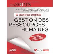 Gestion des ressources humaines - 50 Exercices corrigés: Renforcez vos acquis avec 100 QCM corrigés et expliqués disponibles en ligne (2024-2025)