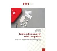 Gestion des risques en milieu hospitalier: Application au circuit des médicaments dérivés du sang
