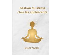 Gestion du stress chez les adolescents