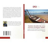 Gestion durable des aires marines protégées (AMP):: Analyse du cadre juridique et institutionnel de l'AMP de Gandoule dans le delta du Saloum au Sénégal