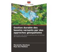 Gestion durable des bassins versants par des approches géospatiales: Identification des réservoirs optimaux pour la recharge des nappes phréatiques