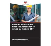 Gestion efficace des finances personnelles grâce au modèle ELF