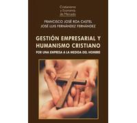 GESTIÓN EMPRESARIAL Y HUMANISMO CRISTIANO: 22 (Cristianismo y Economía de Mercado)
