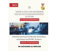 Gestion et pilotage du système de management de la qualité Tous secteurs d’activité - Partie 2: Gestion et pilotage du système de management de la ... SMALL ENTERPRISES BOOKS FOR ALL BUSINESSES)