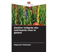 Gestion intégrée des nutriments chez le glaïeul