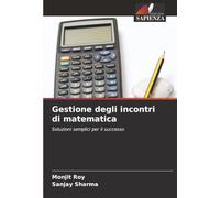 Gestione degli incontri di matematica: Soluzioni semplici per il successo