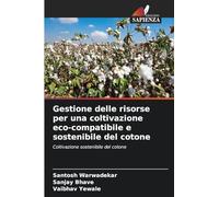 Gestione delle risorse per una coltivazione eco-compatibile e sostenibile del cotone: Coltivazione sostenibile del cotone