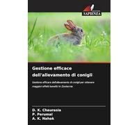 Gestione efficace dell'allevamento di conigli: Gestione efficace dell'allevamento di conigli per ottenere maggiori effetti benefici in Zootecnia