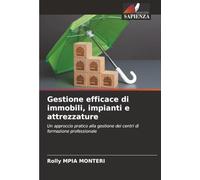 Gestione efficace di immobili, impianti e attrezzature: Un approccio pratico alla gestione dei centri di formazione professionale