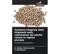Gestione integrata delle infestanti nella coltivazione del pisello caiano in regime pluviale: Un lavoro di ricerca agronomica