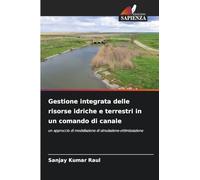 Gestione integrata delle risorse idriche e terrestri in un comando di canale: un approccio di modellazione di simulazione-ottimizzazione