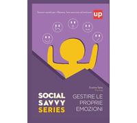 Gestire le proprie emozioni - Social Savvy Series