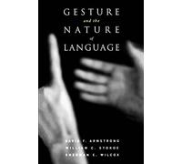 Gesture and the Nature of Language