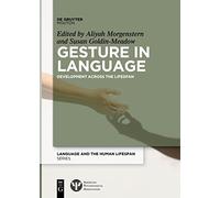 Gesture in Language: Development Across the Lifespan (Language and the Human Lifespan (LHLS))