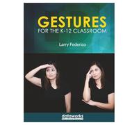 Gestures: For the K-12 Classroom