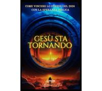 Gesù Sta Tornando: Come Vincere lo Stress del 2026 con la Speranza Biblica