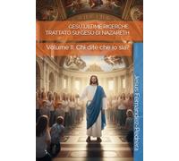 GESÙ ULTIME RICERCHE. TRATTATO SU GESÙ DI NAZARETH: Volume II: Chi dite che io sia? (CATENA AUREA)