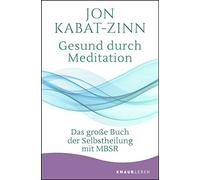 Gesund durch Meditation: Das groe Buch der Sel, Kabat-Zinn, Kappen Paperback.