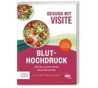 Healthy with Visite – Hypertension: How to Lower High Blood Pressure – Tips & Recipes – ZS Verlag