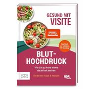 Gesund mit Visite - Bluthochdruck: Wie Sie zu hohe Werte dauerhaft senken - die besten Tipps und Rezepte - das Buch zur beliebten TV-Sendung | SPIEGEL Bestseller