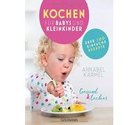 Gesund und lecker: Kochen fur Babys und Kleinki, Karmel, Zelisko.
