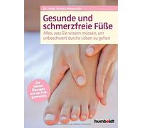 Gesunde und schmerzfreie Fue: Alles was Sie wi, Ursula-Manunzio.