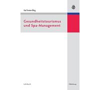 Gesundheitstourismus Und Spa-Management (Lehr- . Illing<|