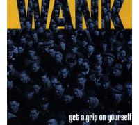 Get a Grip on Yourself by Wank (1998-03-31)