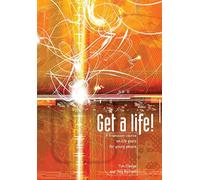 Get a Life!: A Five-session Course on Life Goals for Young People