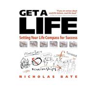 Get a Life: Setting your 'Life Compass' for Success