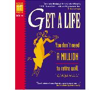 Get a Life: You Don't Need a Million to Retire Well
