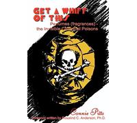 Get a Whiff of This: Perfumes (Fragrances) - The Invisible Chemical Poisons