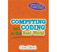 Get Ahead in Computing: Computing and Coding in the Real World