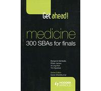 Get Ahead! Medicine: 300 SBAs for Finals – Taylor & Francis Group